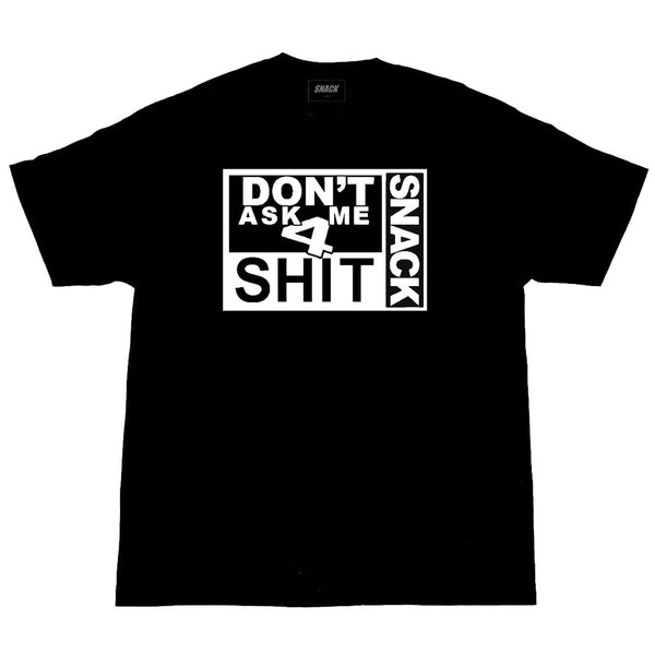 4 SHIT TEE - BLACK